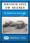 Branch Line to Selsey by MITCHELL, Vic & SMITH, Keith